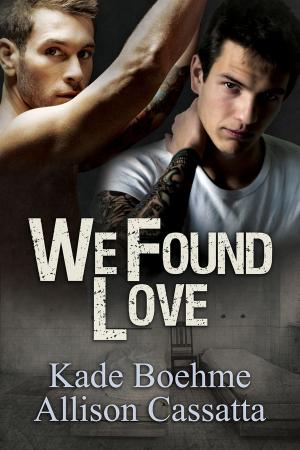 Cover of the book We Found Love by Charlie Cochet