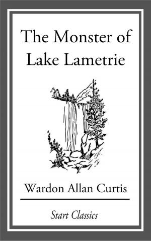 bigCover of the book The Monster of Lake Lametrie by 