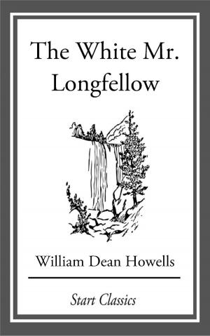 Book cover of The White Mr. Longfellow