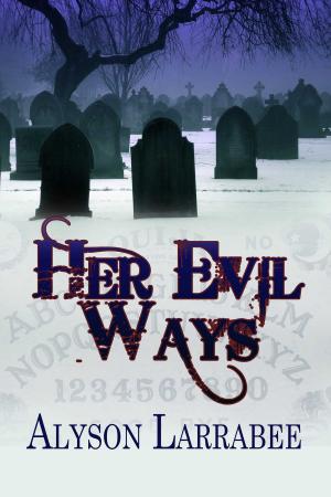 Cover of the book Her Evil Ways by Lauren N Sharman