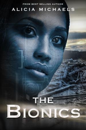Cover of the book The Bionics by Amanda Kay