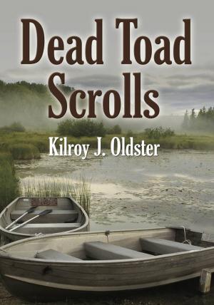 Cover of the book Dead Toad Scrolls by Loyd Gilbert Gilley