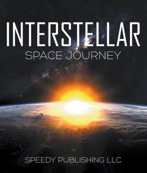 Cover of the book Interstellar Space Journey by Speedy Publishing