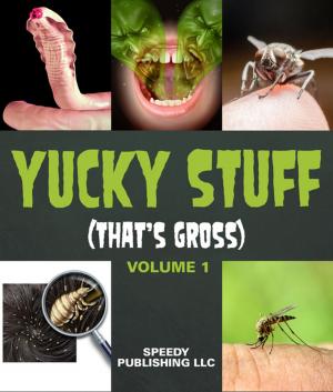 Cover of the book Yucky Stuff (That's Gross Volume 1) by Baby Professor