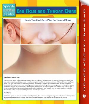 Cover of the book Ear Nose and Throat Care (Speedy Study Guide) by Susan E. Mulroney, Adam K. Myers