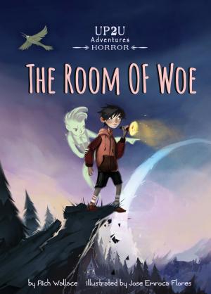 Cover of the book The Room of Woe: An Up2U Horror Adventure by Grace Hansen