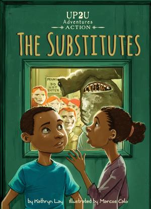 Cover of the book The Substitutes: An Up2U Action Adventure by Grace Hansen