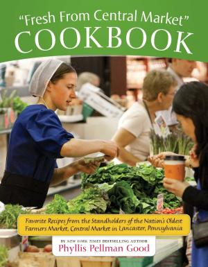 Cover of the book Fresh From Central Market Cookbook by Marion Grillparzer, Martina Kittler, Cora Wetzstein
