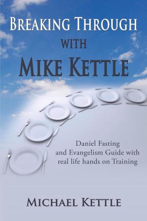 Book cover of Breaking Through with Michael Kettle
