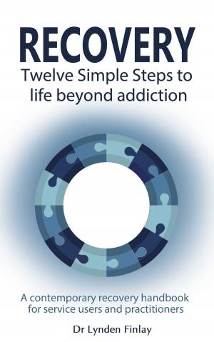 Cover of the book Recovery - Twelve Simple Steps to a Life Beyond Addiction by Penny Kline