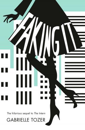 Book cover of Faking it (The Intern, Book 2)