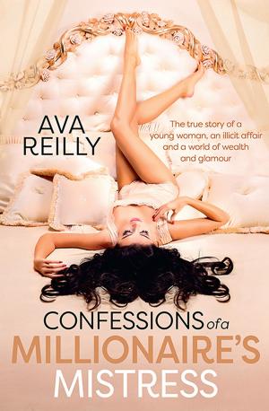 Cover of the book Confessions of a Millionaire's Mistress by Merv Hughes