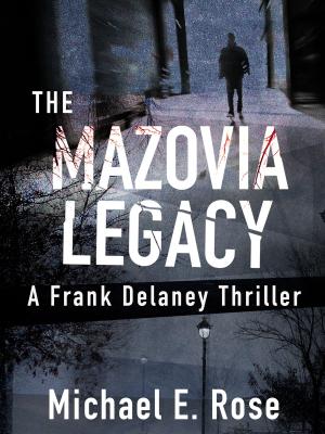 bigCover of the book The Mazovia Legacy: A Frank Delaney Thriller 1 by 