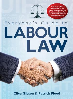 Cover of the book Everyone’s Guide to Labour Law in South Africa by Gideon Smith
