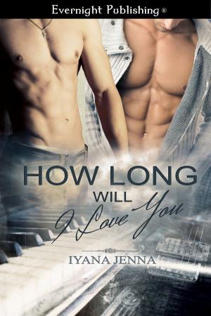 Cover of the book How Long Will I Love You by Ravenna Tate