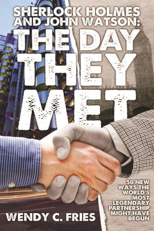 Cover of the book Sherlock Holmes and John Watson: The Day They Met by Chris Page