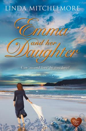 Cover of the book Emma and Her Daughter by Kathryn Freeman