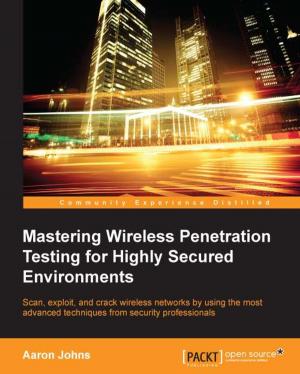 Cover of Mastering Wireless Penetration Testing for Highly Secured Environments