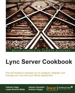 Cover of the book Lync Server Cookbook by Matthew M. Landis, Robert Lloyd