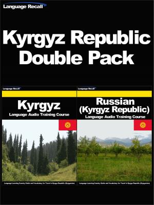 Cover of the book Kyrgyz Republic Double Pack by Language Recall