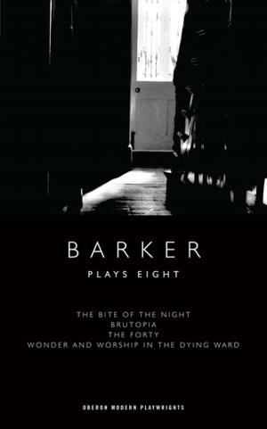 Cover of the book Barker: Plays Eight by Tanika Gupta, William Wycherley