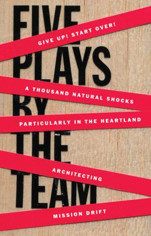 Cover of the book Five Plays by the TEAM by Cicely Berry