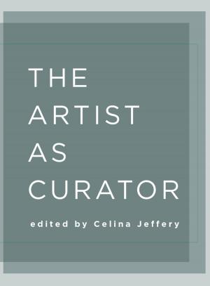 Cover of the book The Artist as Curator by 