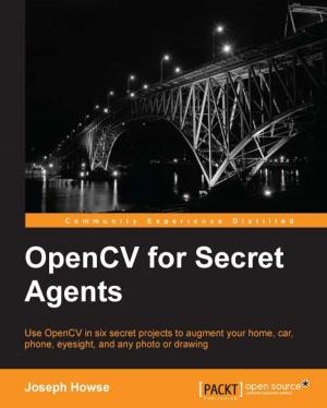 Cover of the book OpenCV for Secret Agents by Gaston C. Hillar, Arun Ravindran, Fabrizio Romano