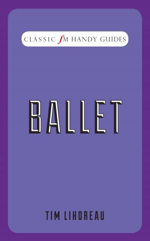 Cover of Classic FM Handy Guide: Ballet