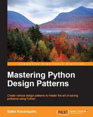 Cover of the book Mastering Python Design Patterns by Unmesh Gundecha