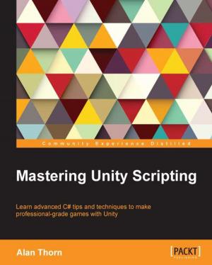Cover of the book Mastering Unity Scripting by Peter Backx, Dominic Gélineau