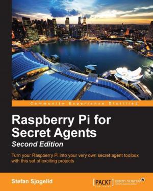Cover of the book Raspberry Pi for Secret Agents - Second Edition by Vinod Krishnan