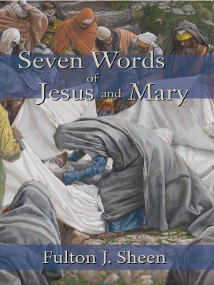 Cover of the book Seven Words of Jesus and Mary by Fulton J. Sheen