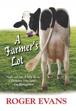 Cover of the book A Farmer's Lot by Douglas Butler
