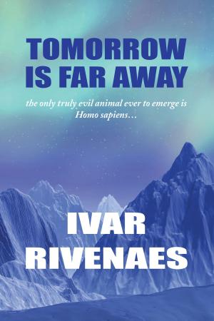 Cover of the book Tomorrow Is Far Away by Diney Delancy