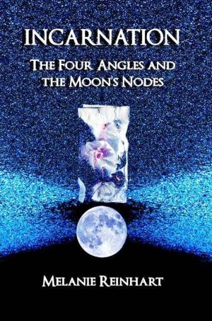 Book cover of Incarnation: The Four Angles and the Moon's Nodes