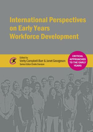 Cover of the book International Perspectives on Early Years Workforce Development by Chirag Patel