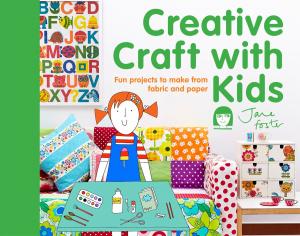 Cover of the book Creative Craft with Kids by Jackie Strachan, Jane Moseley