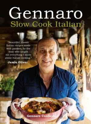 Cover of the book Gennaro: Slow Cook Italian by Ken Burnett