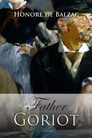 Cover of the book Father Goriot by Arnold Bennett