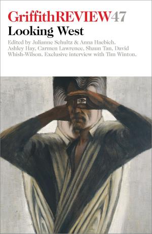 Cover of the book Griffith Review 47 by 