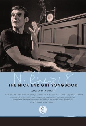 Cover of the book The Nick Enright Songbook by Brad Haseman, John O'Toole