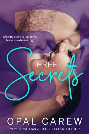 Cover of the book Three Secrets by Ruby Carew, Opal Carew