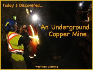 Cover of the book Today I Discovered An Underground Copper Mine by Heather Stannard, Joan Casler, Ruth Bowman