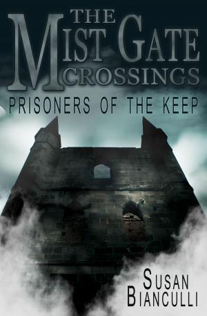 Cover of the book Prisoners of the Keep by Susan Bianculli