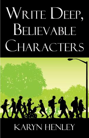 bigCover of the book Write Deep Believable Characters by 