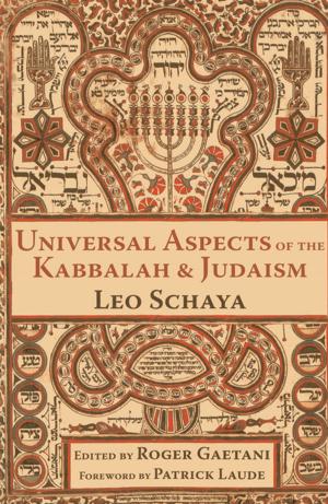Cover of the book Universal Aspects of the Kabbalah and Judaism by 