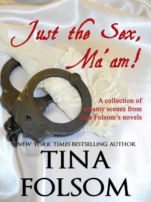 Cover of the book Just the Sex, Ma'am by Cecile Tellier, Fae Harlow