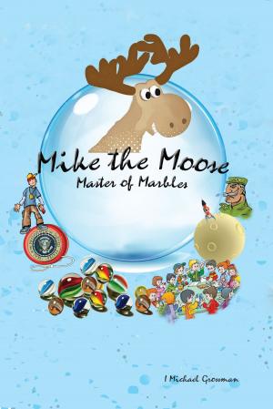 Cover of the book Mike the Moose by Mike Waller