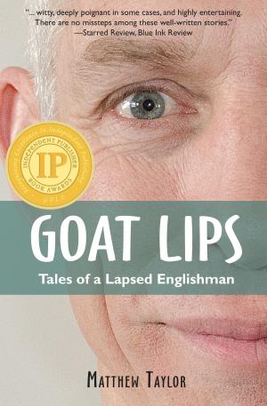 Book cover of Goat Lips: Tales of a Lapsed Englishman